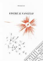 Vivere il Vangelo. E-book. Formato EPUB