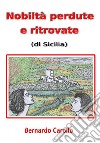 Nobiltà perdute e ritrovate (di Sicilia)Storie dalla mia Sicilia Volume 1. E-book. Formato PDF ebook