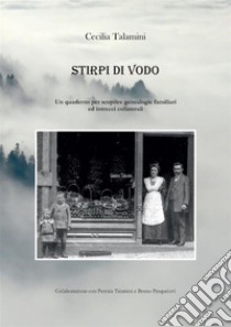 Stirpi Di Vodo. E-book. Formato PDF ebook di Cecilia Talamini