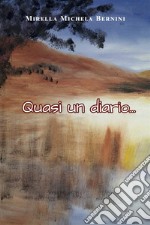 Quasi un diario.... E-book. Formato EPUB ebook