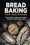 Bread Baking and Air Fryer Cookbook for Beginners (2 Books in 1)200+ Quick and Delicious Recipes. E-book. Formato PDF ebook