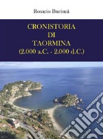 Cronistoria di Taormina (2.000 a.C. - 2.000 d.C.). E-book. Formato EPUB