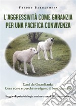 L&apos;Aggressività come garanzia per una pacifica convivenza. E-book. Formato EPUB ebook