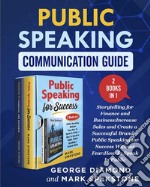 Public Speaking Communication Guide (2 Books in 1). E-book. Formato PDF ebook