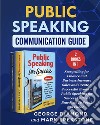 Public Speaking Communication Guide (2 Books in 1). E-book. Formato PDF ebook