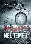 Sospeso nel tempo. E-book. Formato EPUB ebook di Riccardo Innocenti