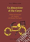 La Dimensione di zia Caryn di Simona TrevisaniSilloge di racconti per ragazzi. E-book. Formato EPUB ebook