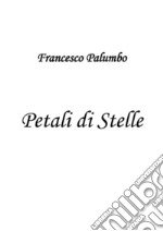 Petali di Stelle. E-book. Formato EPUB ebook