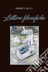 «Lettere filosofiche». E-book. Formato EPUB ebook di Irene Galfo