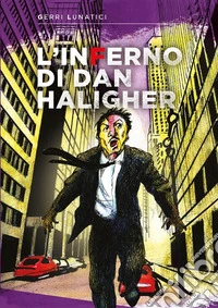 L'Inferno di Dan Haligher II. E-book. Formato EPUB ebook