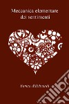 Meccanica elementare dei sentimenti. E-book. Formato EPUB ebook