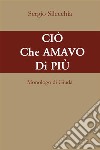 Ciò che amavo di più. Monologo di Giuda. E-book. Formato EPUB ebook di Sergio Silecchia