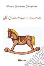 Il Cavallino a dondolo. E-book. Formato EPUB