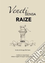 Veneti sensa raize. E-book. Formato EPUB ebook