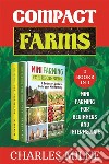 Compact Farms (2 Books in 1)Mini Farming for Beginners and Intermediate. E-book. Formato EPUB ebook di Charles Milne