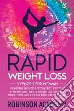 Rapid weight loss hypnosis for womanPowerful Hypnosis Psychology, Positive Affirmations, Guided Meditation For Lose Weight Fast, And Build Healthy Eating Habits. E-book. Formato EPUB