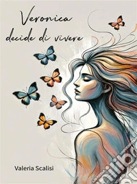 Veronica decide di vivere. E-book. Formato EPUB ebook