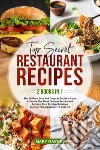 Top Secret Restaurant Recipes (2 Books in 1)The Sirtfood Diet and Copycat Recipes, Cook At Home The Most Famous Restaurant Recipes, Step By Step Delicious Dishes From Appetizer To Dessert. E-book. Formato EPUB ebook