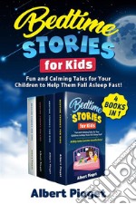 Bedtime Stories for Kids (4 Books in 1)Fun and Calming Tales for Your Children to Help Them Fall Asleep Fast!. E-book. Formato EPUB ebook