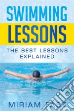 Swimming LessonsThe Best Lessons Explained. E-book. Formato EPUB