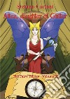 Altea, Daughter of Glitter. The Fairy Trilogy - Volume IIIThe Fairy Trilogy - Volume III. E-book. Formato PDF ebook