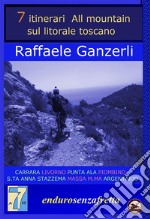 7 itinerari All Mountain sul litorale toscano. E-book. Formato EPUB ebook