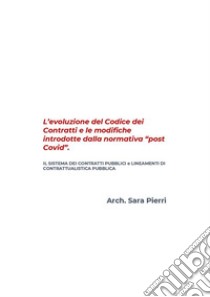 L'evoluzione del Codice dei Contratti e le modifiche introdotte dalla normativa 