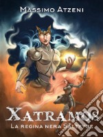 Xatramos. La regina nera Saltyybe. E-book. Formato EPUB