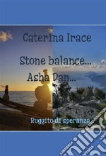 Stone balance... Poetar... Asha Dan. E-book. Formato EPUB ebook