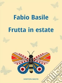 Frutta in estate. E-book. Formato EPUB ebook
