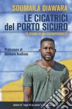 Le cicatrici del porto sicuro &quot;Il diario di un sopravvissuto&quot;. E-book. Formato EPUB