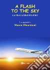 A Flash to the Sky. E-book. Formato EPUB ebook di Mauro Olmastroni