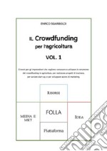 Il crowdfunding per l&apos;agricolturaE-book sul crowdfunding per gli imprenditori agricoli. E-book. Formato EPUB