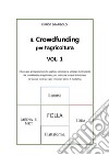 Il crowdfunding per l'agricolturaE-book sul crowdfunding per gli imprenditori agricoli. E-book. Formato EPUB ebook di Enrico Sgariboldi