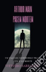 Arthur Main - Pacem mortem. E-book. Formato EPUB ebook