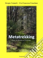 MetatrekkingOvvero un discorso sul trekking. E-book. Formato EPUB ebook