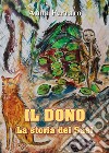 Il dono - La storia dei Sasi. E-book. Formato EPUB ebook