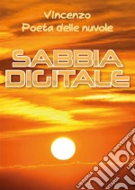 Sabbia digitale. E-book. Formato EPUB ebook