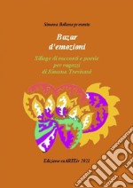 Bazar d’emozioni di Simona Trevisani. E-book. Formato EPUB ebook