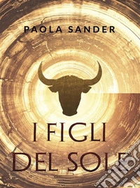I Figli Del Sole. E-book. Formato EPUB ebook