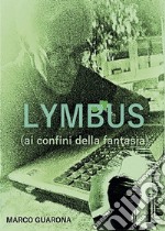 LYMBUS al confine della fantasia. E-book. Formato EPUB ebook