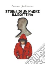 Storia di un padre illegittimo. E-book. Formato EPUB