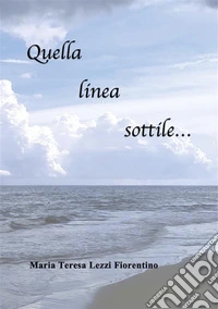 Quella linea sottile.... E-book. Formato EPUB ebook