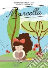 Marcella. E-book. Formato EPUB ebook di Silvia Valentina Pasini Ferrari