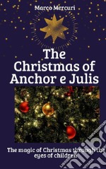 The Christmas of Anchor and Julis. E-book. Formato EPUB