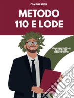 Metodo 110 e lode. E-book. Formato EPUB ebook