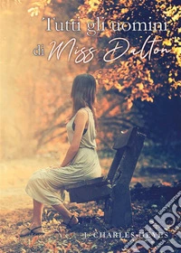 Tutti gli uomini di Miss Dalton. E-book. Formato EPUB ebook