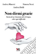 Non dirmi grazie. E-book. Formato EPUB ebook