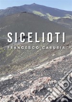 Sicelioti. E-book. Formato EPUB ebook