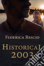 Historical 2003. E-book. Formato EPUB ebook